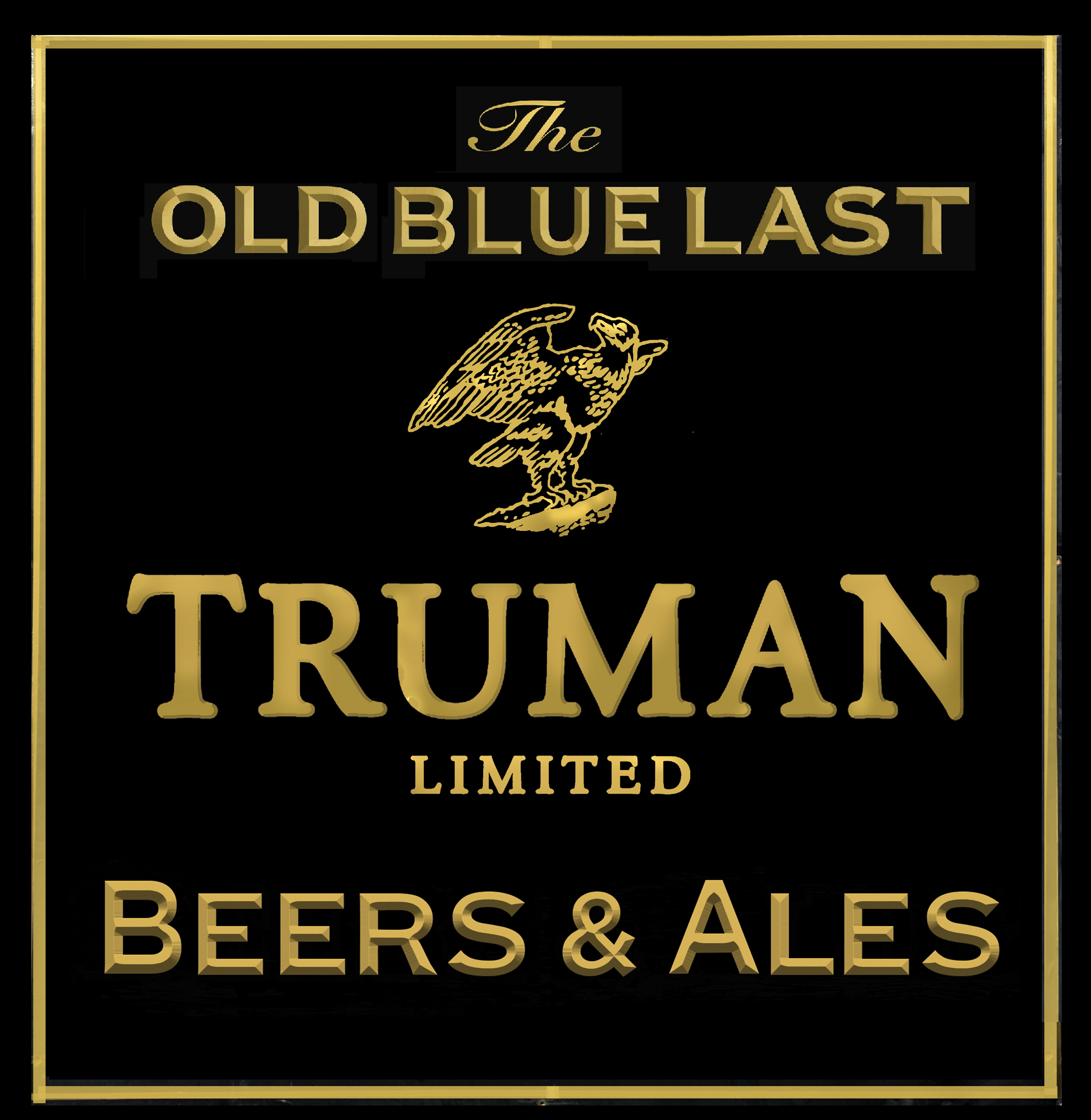 Poster for The Old Blue Last pub in gold lettering on black, with a gold eagle emblem and 'Beers & Ales' text underneath.